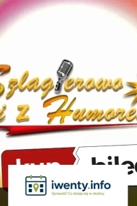Szlagierowo i z Humorem - Walentynki