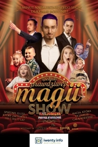 Prawdziwa Magia - Familijny Spektakl Iluzji