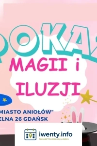 Pokaz Magii i Czarodziejstwa