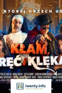 Kłam, kręć i klękaj
