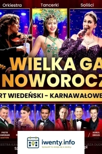 Koncert Wiedeński - Karnawałowe Show - Jedyne Takie w Polsce!