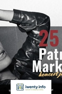 Patrycja Markowska - 25 lat na scenie