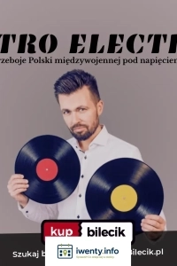 Koncert przebojów Polski międzywojennej pod napięciem!