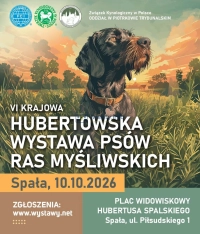 VI KRAJOWĄ WYSTAWĘ PSÓW RAS MYŚLIWSKICH SPAŁA 2026