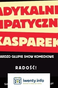 Radykalnie Empatyczny Kasparek. EKSPERYMENTALNE show komediowe