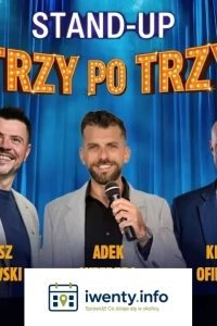 Stand-up Trzy po Trzy! Nietreba, Czeklewski, Ofierzyński