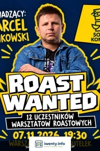ROAST WANTED - prowadzący Marcel Bieńkowski