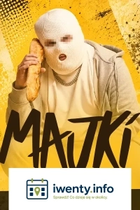 MAJKI 22.01 ★ ENERGY 2000 KATOWICE [16+]