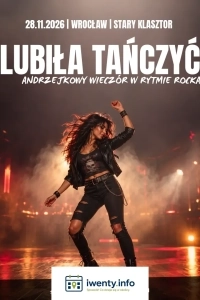 LUBIŁA TAŃCZYĆ - Andrzejkowy wieczór w rytmie rocka w Starym Klasztorze!