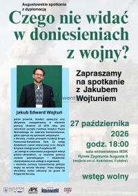 Augustowskie spotkania z dyplomacją - Jakub Wojtuń
