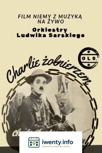Charlie żołnierzem - Nieme kino, wielka przygoda i muzyka na żywo