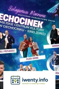 Szlagierowe Marzenia- Muzyczno-kabaretowe SHOW