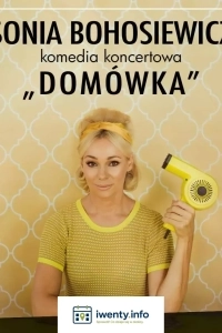 Sonia Bohosiewicz w komedii koncertowej Domówka