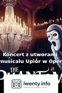Recital z utworami z musicalu Upiór w Operze